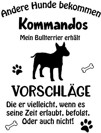 Wandtattoo Autoaufkleber Aufkleber Sticker Innen und Außen selbstklebend konturgeschnitten viele Farben Motiv: Spruch lustige Kommandos Bullterrier