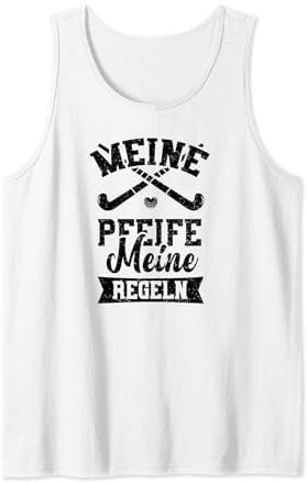 Feld Hockey: Meine Pfeife Meine Regeln - Feldhockey Tank Top