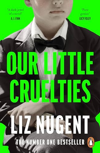Our Little Cruelties: The gripping psychological thriller from the No.1 bestselling author of Strange Sally Diamond (English Edition)