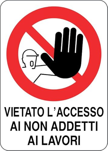 GLOBAL CARTELLO SEGNALETICO - VIETATO L'ACCESSO AI NON ADDETTI AI LAVORI - Adesivo Extra Resistente, Pannello in Forex, Pannello In Alluminio (20x31 cm, Alluminio)