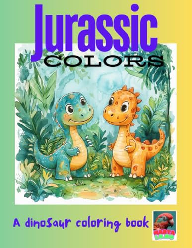 Jurassic colors.: A dinosaur coloring book