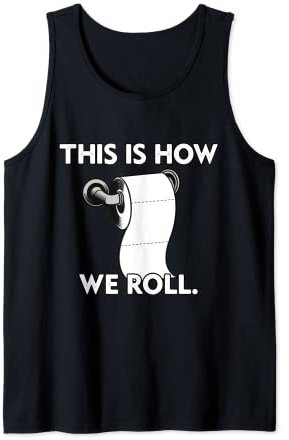 Silly Toilettenpapier mit lustigem Witz, Geschenk für Gruppe, Party, Witz, Toilettenpapier Tank Top