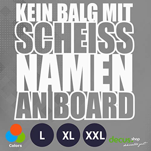 Decus KEIN BALG MIT Scheiss Namen ON Board L 2087 (weiß) // Sticker OEM JDM Style Aufkleber