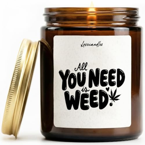 All You Need Is Weed! - Duftkerze mit Spruch als Geschenk für Geburtstag, Freunde & Cannabis-Fans, Männer und Frauen, Lustige Vanille Duftkerzen im Glas