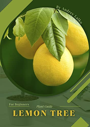 Lemon Tree: Plant Guide