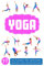 Yoga: Yoga für Einsteiger: 77 Haltungen für Abnehmen, Rücken und Entspannung