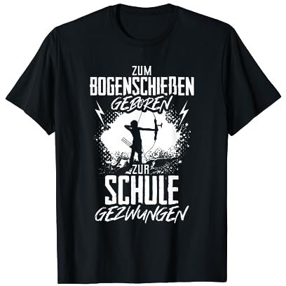 Zum Bogenschießen Geboren Spruch Bogensport Recurvebogen T-Shirt