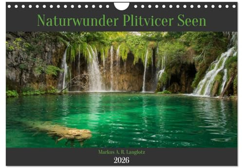 Naturwunder Plitvicer Seen (Wandkalender 2026 DIN A4 quer), CALVENDO Monatskalender: Eine Reise in den Nationalpark Plitvicka Jezera (CALVENDO Natur)