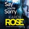 Say You're Sorry: when a killer closes in, there's only one way to stay alive