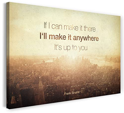 Leinwandbild (40x30cm) Motivierender Spruch, Frank Sinatra, Du schaffst es überall, Zitat, Leinwand auf Keilrahmen gespannt und fertig zum Aufhängen, hochwertiger Kunstdruck aus deutscher Produktion