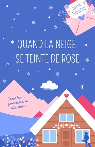 Quand la neige se teinte de rose: Un roman de Noël feel good pour se cocooner !