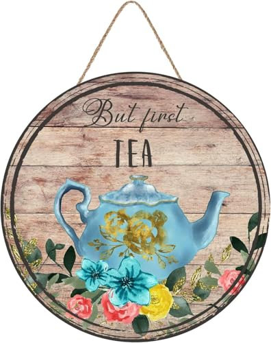 kisoyo Rustic Round Hanging Wood Sign Floral Kitchen Teapot But First The Tea Teapot Wall Art Sign Floral Decoration Relax Wall Art Suitable for Farmhouse Home Decoration Housewarming Gift 8x8