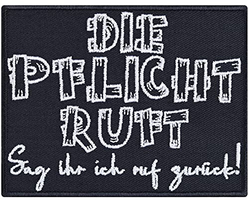 Lustiges Mitarbeitergeschenk Die Pflicht ruft! Sag ihr ich ruf zurück Aufnäher mit Spruch Patch/Bügelbilder zum annähen/aufbügeln | Chiller Applikation für Jacke/Weste/Jeans | 90x70mm