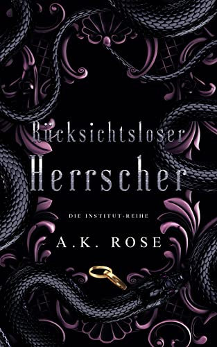 Rücksichtsloser Herrscher (Die Institut-Reihe 3)
