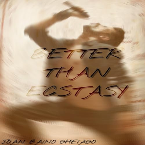 Better Than Ecstasy