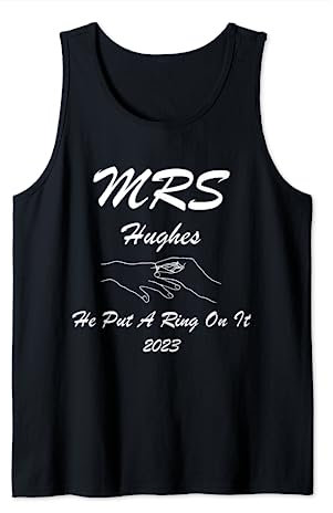 Mrs. HUGHES 2023, er hat einen Ring darauf gelegt, Verlobung, Hochzeit Tank Top
