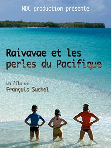 Raivavae et les Perles du Pacifique