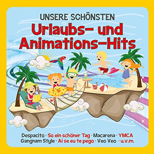 UNSERE SCHÖNSTEN Urlaubs- und Animations-Hits (Familie Sonntag)