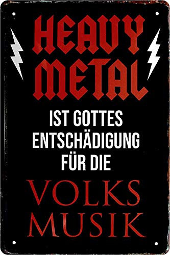 Blechschild Lustiger Spruch: ”Heavy Metal ist Gottes Entschädigung für die Volks Musik“ Deko Schild Metallschild Tür Geschenk zum Geburtstag oder Weihnachten 20x30 cm