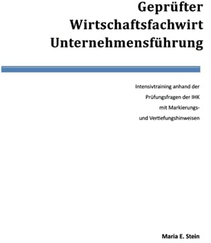 Geprüfter Wirtschaftsfachwirt. Unternehmensführung