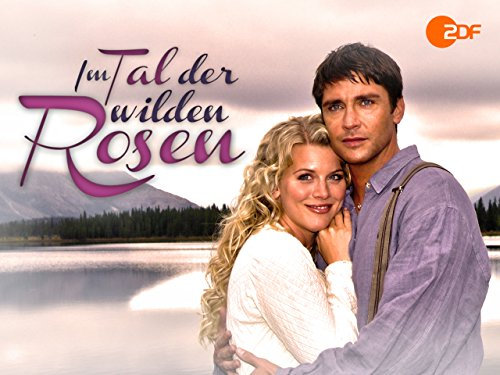 Im Tal der wilden Rosen