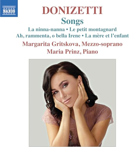 Gaetano Donizetti: Songs (La ninna-nanna; Le petit montagnard; Ah, rammenta, o bella Irene; La mere et l'enfant)