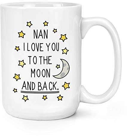 Nan I Love You to The Moon and Back 15oz Large Mug Cup