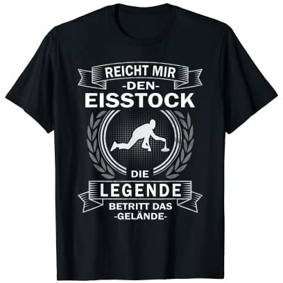 Reicht mir den Eisstock die Legende Stockschützen T-Shirt