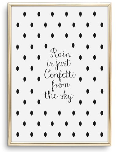 Tales by Jen Kunstdruck, Sprüche Poster: Rain is just confetti from the sky | Stilvolles Premium Poster auf hochwertigem Papier | Moderne Wand Deko, Schwarz weißes Home Interior | Ohne Bilderrahmen