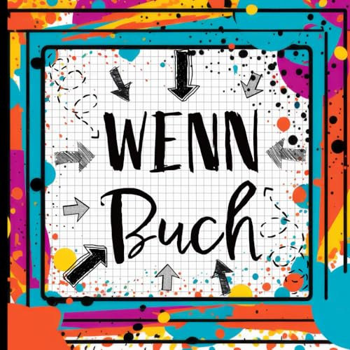 Wenn Buch - Geschenkidee zum Geburtstag - Geschenk zu Weihnachten: Wenn Buch mit 23 Sprüchen als Geburtstagsgeschenk Weihnachtsgeschenk