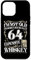 iPhone 12 Pro Max Whiskey Drinker 64th Birthday Whiskey 64 Years Old Case