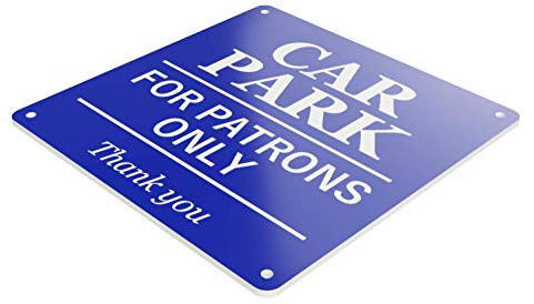 Car Park for Patrons Only Sign in A Choice of Colours, Large 145 mm Size. Indoor and Outdoor Use Tough and Durable 3 mm UV Resistant Acrylic (Blue)