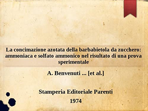 La concimazione azotata della barbabietola da zucchero: ammoniaca e solfato ammonico nel risultato di una prova sperimentale