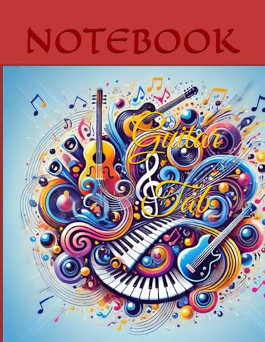 Guitar Tab Journal for Organizing Your Daily Practice, Lessons, and Guitar Goals, 8,5x11
