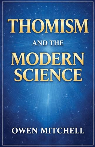Thomism and the Modern Science