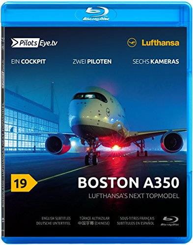 PilotsEYE.tv | BOSTON | Cockpitmitflug A350 | LUFTHANSA | Lufthansa's next Topmodel | Bonus: Acceptance-Flight, Transfer of Title