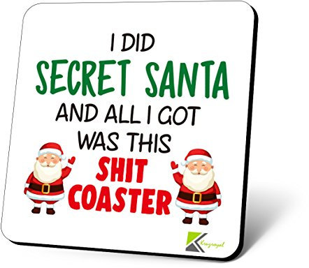 Kruzroyal I Did Secret Santa und alle i got wurde dieser SH * T Untersetzer Neuheit Funny Kaffee Tee Getränk Geschenk glänzend MDF Untersetzer aus Holz