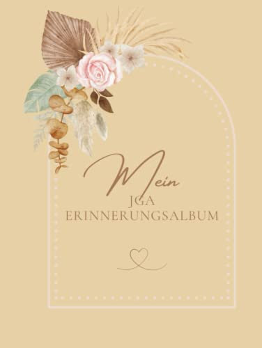 Mein JGA-Erinnerungsbuch: Damit dein Junggesellinnenabschied genauso unvergesslich wie deine Hochzeit wird (Mein JGA-Erinnerungsalbum, Band 1)