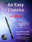 60 Easy Classics for Oboe: wonderful melodies by the world's greatest composers arranged for beginner to intermediate oboe players
