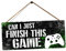 Can I just finish this game GREEN – Twine | Printed Metal Wall Sign Plaque