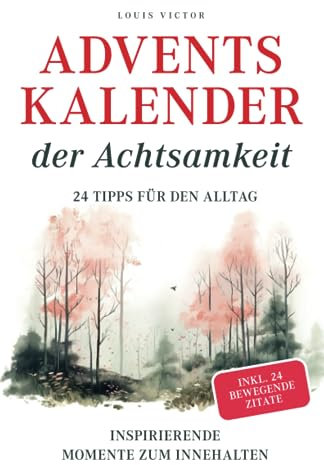 Advents-Kalender der Achtsamkeit: Inspirierende Momente zum Innehalten