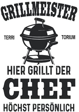 Grillmeister Territorium Hier Grillt der Chef höchst persönlich: Grill BBQ Grillmeister Notizbuch (liniert) Grillkönig