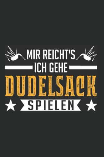 Dudelsack Tagesplaner: Mir reicht's Ich gehe Dudelsack spielen / Kalender 2023 & 2024 / Wochenplaner Tagesplaner Planer / Planungsbuch To-Do-Liste / 6x9 Zoll / 100 ausfüllbare Seiten