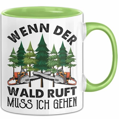 Holzarbeiter Tasse Geschenk Wenn Der Wald Ruft Muss Ich Gehen Schreiner Waldarbeiter Becher (Grün)
