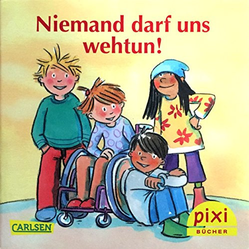 Pixi-Buch: Niemand darf uns wehtun!