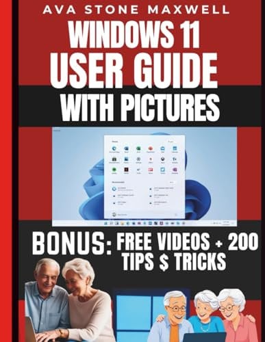 Windows 11 User Guide: Seniors & Beginners Manual with Large Print Instructions and ILLUSTRATIION to Get the Most Out of Your PC Without Tech Jargons (Windows User Guide For Seniors)