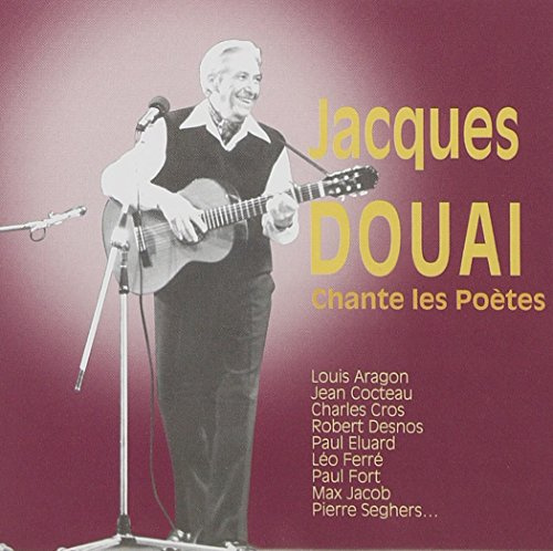 Jacques Douai - Douai J.Chante Les Poetes