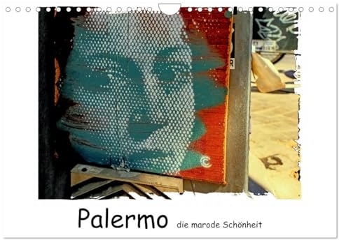Palermo die marode Schönheit (Wandkalender 2026 DIN A4 quer), CALVENDO Monatskalender: Palermo, die faszinierende Hauptstadt Siziliens. (CALVENDO Orte)