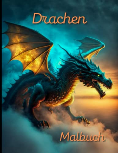 Drachen Malbuch: Ein Malspaß für Kinder und Erwachsene
