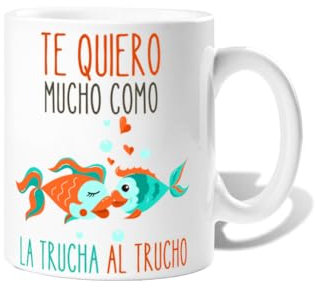 latostadora Taza Divertida para Regalar Te Quiero Mucho Como La Trucha Al Truch - Tazas de café grandes, graciosas, bonitas para el desayuno - Regalos originales - 325 mL - ref. 7534945